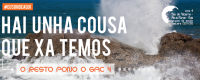 Hai unha cousa que xa temos